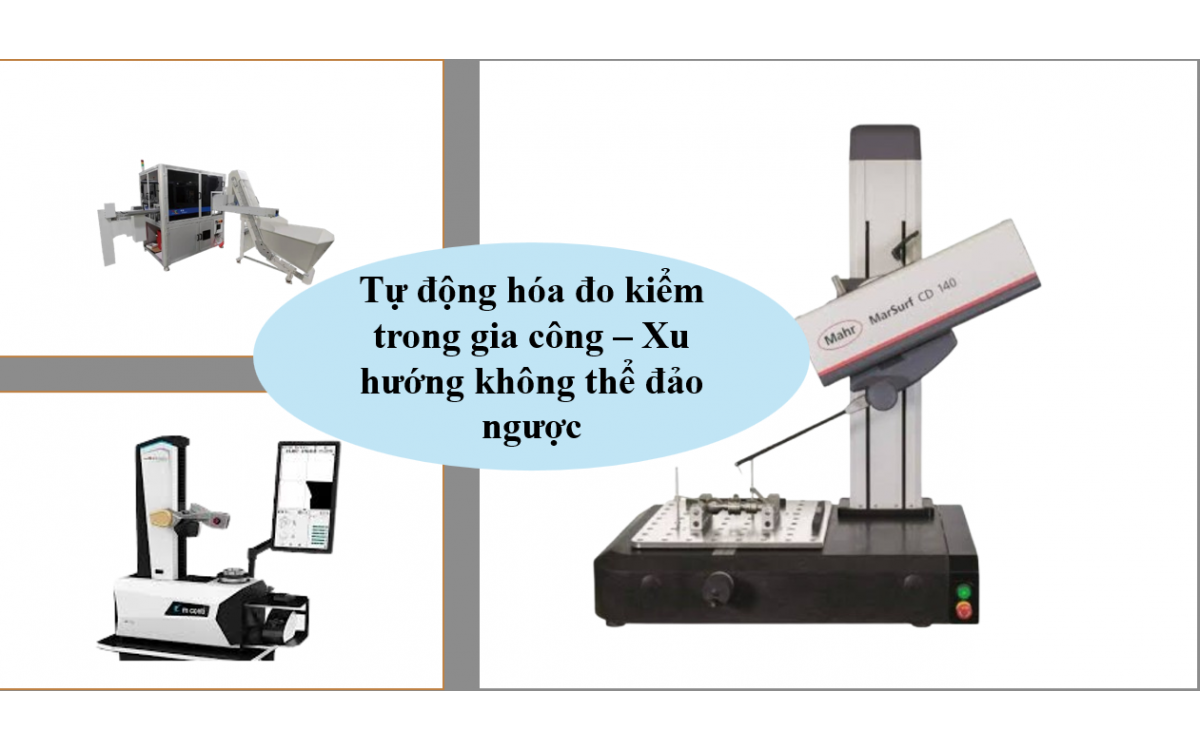 Tự động hóa đo kiểm trong gia công – Xu hướng không thể đảo ngược